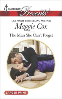 The Man She Can't Forget - Maggie Cox