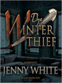 The Winter Thief: Kamil Pasha Series, Book 3 (MP3 Book) - Jenny White, Wanda McCaddon