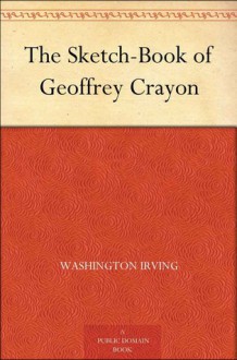 The Sketch-Book of Geoffrey Crayon - Washington Irving