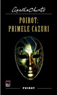 Poirot: Primele Cazuri - Agatha Christie