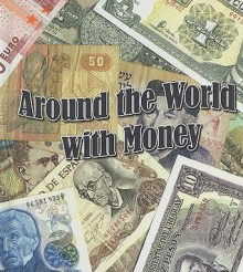 Around the World with Money - Tim Clifford