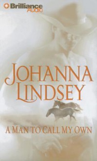 Man To Call My Own - Johanna Lindsey, Laural Merlington