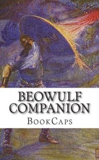 Beowulf Companion: Includes Study Guide, Historical Context, and Character Index - BookCaps