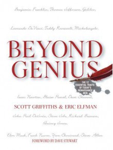 Beyond Genius: The 12 Essential Traits of Today's Renaissance Men - Scott Griffiths, Eric Elfman