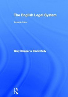 The English Legal System - Gary Slapper, David Kelly