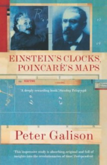 Einstein's Clocks, Poincare's Maps - Peter Galison