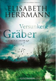 Versunkene Gräber: Kriminalroman - Elisabeth Herrmann