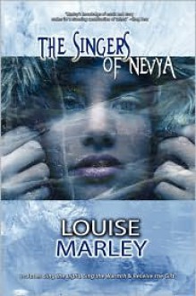 The Singers of Nevya - Louise Marley