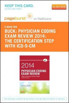 Part-Physician Coding Exam Review 2014 with ICD-9-CM - Pageburst E-Book on Vitalsource (Retail Access Card): The Certification Step - Carol J. Buck