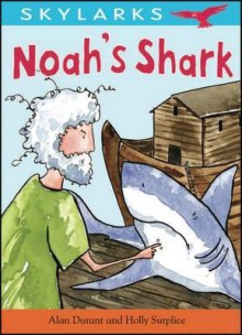 Noah's Shark. by Alan Durant and Holly Surplice - Alan Durant