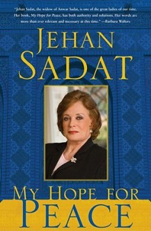 My Hope for Peace: tk - Jehan Sadat