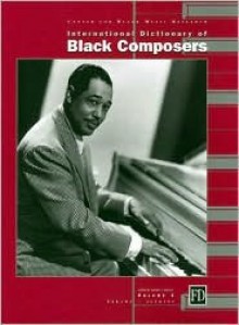 International Dictionary of Black Composers (2 Volumes) - Samuel A. Floyd Jr.