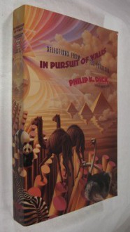 In Pursuit of VALIS: Selections from the Exegesis - Philip K. Dick, Lawrence Sutin