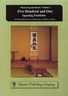 Five Hundred And One Opening Problems - Richard Bozulich