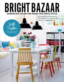 Bright Bazaar: Embracing Color for Make-You-Smile Style - Will Taylor