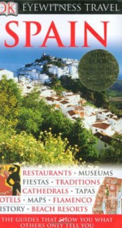 Spain (Eyewitness Travel Guides) - Nick Inman, John Ardagh, Catherine Day, Lesley McCave