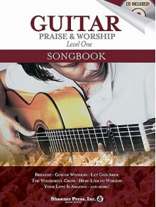 Guitar Praise & Worship, Level One [With CD] - Shawnee Press