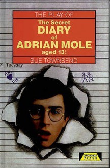 The Secret Diary of Adrian Mole, Aged 13 3/4 (Heinemann Plays) - Sue Townsend