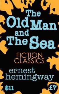 The Old Man and the Sea - Ernest Hemingway