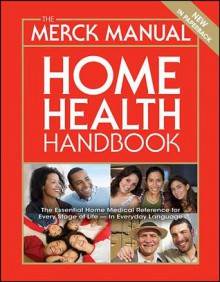 The Merck Manual Home Health Handbook - Robert S. Porter