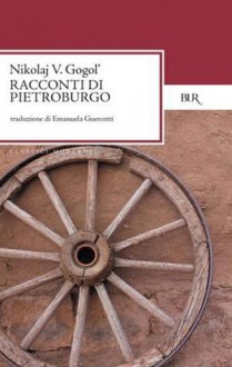 Racconti di Pietroburgo - Nikolai Gogol