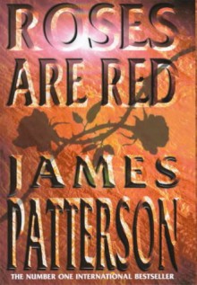 Roses Are Red - James Patterson