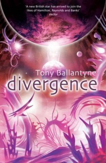 Divergence - Tony Ballantyne