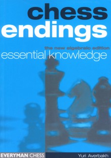 Chess Endings: Essential Knowledge - Yuri Auerbach, P.H. Clarke