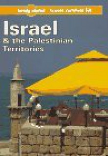 Lonely Planet Travel Survival Kit: Israel & the Palestinian Territories - Andrew Humphreys, Neil Tilbury