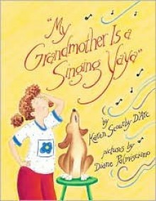 My Grandmother is a Singing Yaya - Karen Scourby D'Arc, Diane Palmisciano