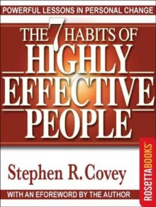 The 7 Habits of Highly Effective People - Stephen R. Covey