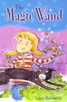 The Magic Wand (Happy Cat First Reader) - Ursula Dubosarsky, Mitch Vane