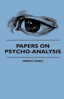 Papers on Psycho-Analysis - Alfred Ernest Jones