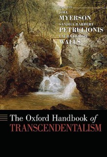 The Oxford Handbook of Transcendentalism (Oxford Handbooks) - Joel Myerson, Sandra Harbert Petrulionis, Laura Dassow Walls