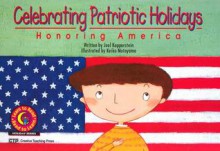 Celebrating Patriotic Holidays: Honoring America - Joel Kupperstein, Keiko Motoyama