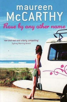 Rose by Any Other Name - Maureen McCarthy