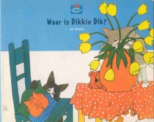 Waar is Dikkie Dik? - Jet Boeke