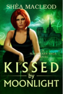 Kissed by Moonlight - Shéa MacLeod