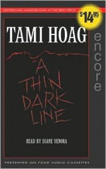 A Thin Dark Line - Tami Hoag, Diane Venora