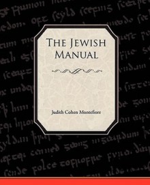 The Jewish Manual - Judith Cohen Montefiore