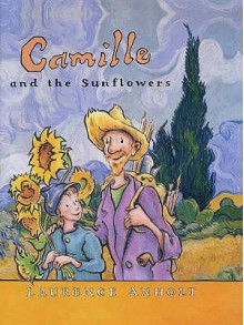 Camille and the Sunflowers (Anholt's Artists) - Laurence Anholt