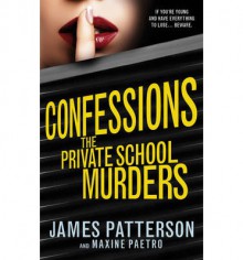 Confessions: The Private School Murders - James Patterson