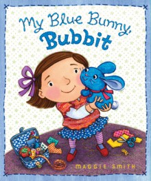 My Blue Bunny, Bubbit - Maggie Smith