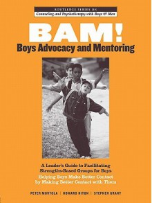 Bam! Boys Advocacy and Mentoring - Stephen Grant, Howard Hiton