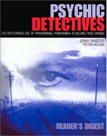 Psychic Detectives - Jenny Randles, Peter Hough