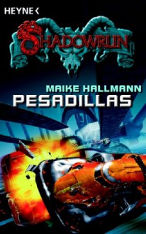 Pesadillas (Shadowrun, #58) - Maike Hallmann