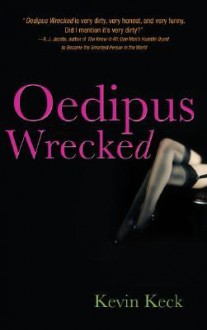 Oedipus Wrecked - Kevin Keck