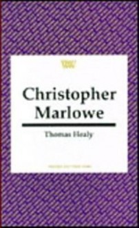 Christopher Marlowe - Thomas Healy