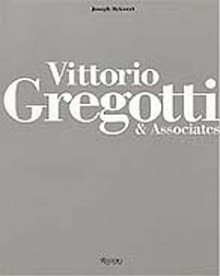 Vittorio Gregotti and Associates - Vittorio Gregotti, Joseph Rykwert