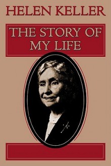 The Story of My Life - Helen Keller